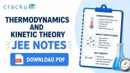 Thermodynamics and Kinetic Theory JEE Notes: Download Now
