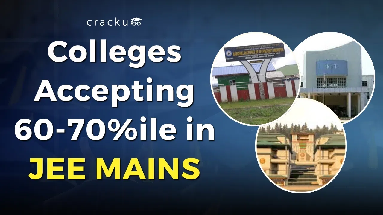 Colleges Accepting 60-70 Percentile in JEE Mains, Check Now