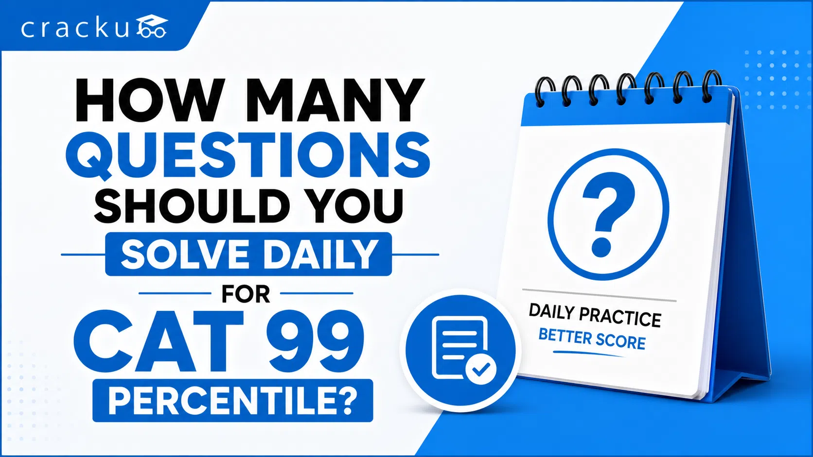 How Many Questions Should You Solve Daily for CAT 99 Percentile?
