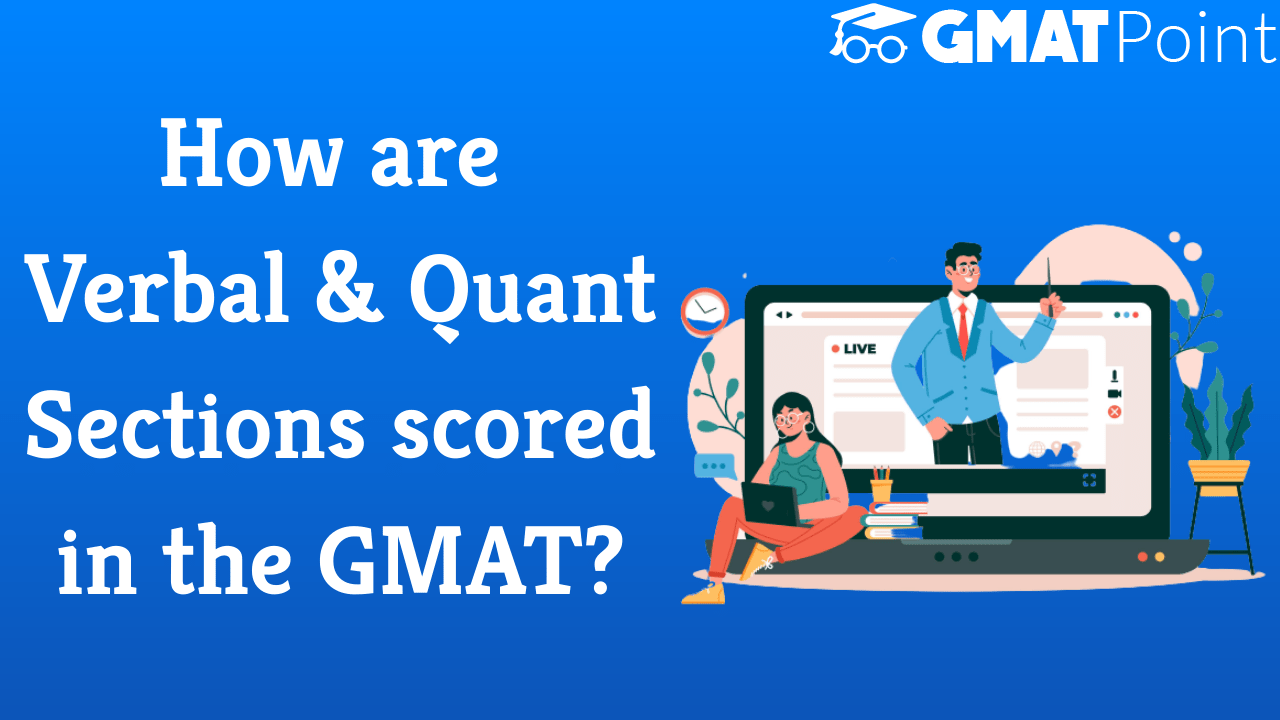 gmat/youtube/images/How_are_Verbal_and_Quant_Sections_scored_in_the_GMAT_2.png