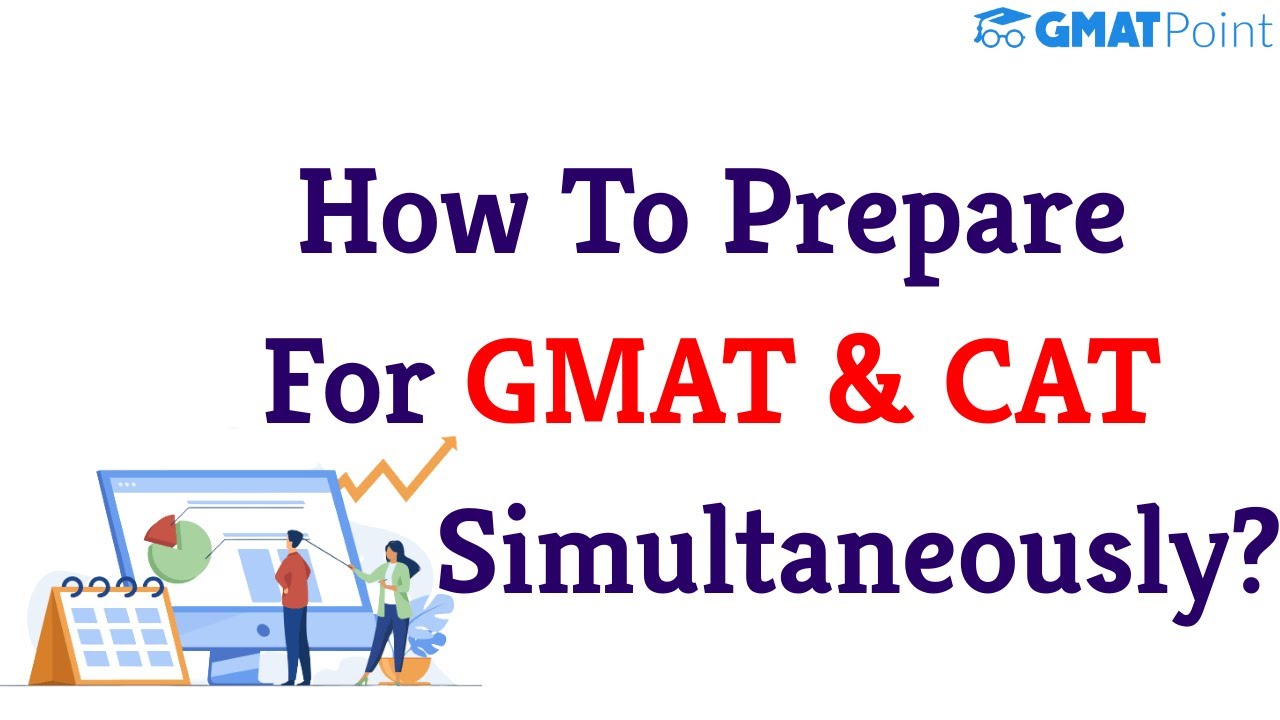 gmat/youtube/images/how_to_prepare_for_gmat_and_cat_simultaneously.jpg