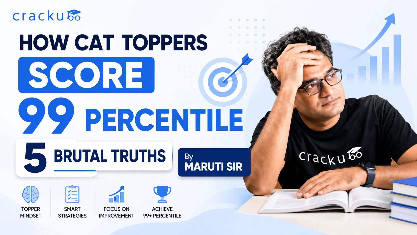 How CAT Toppers Score 99 Percentile, 5 Truths By Maruti Sir