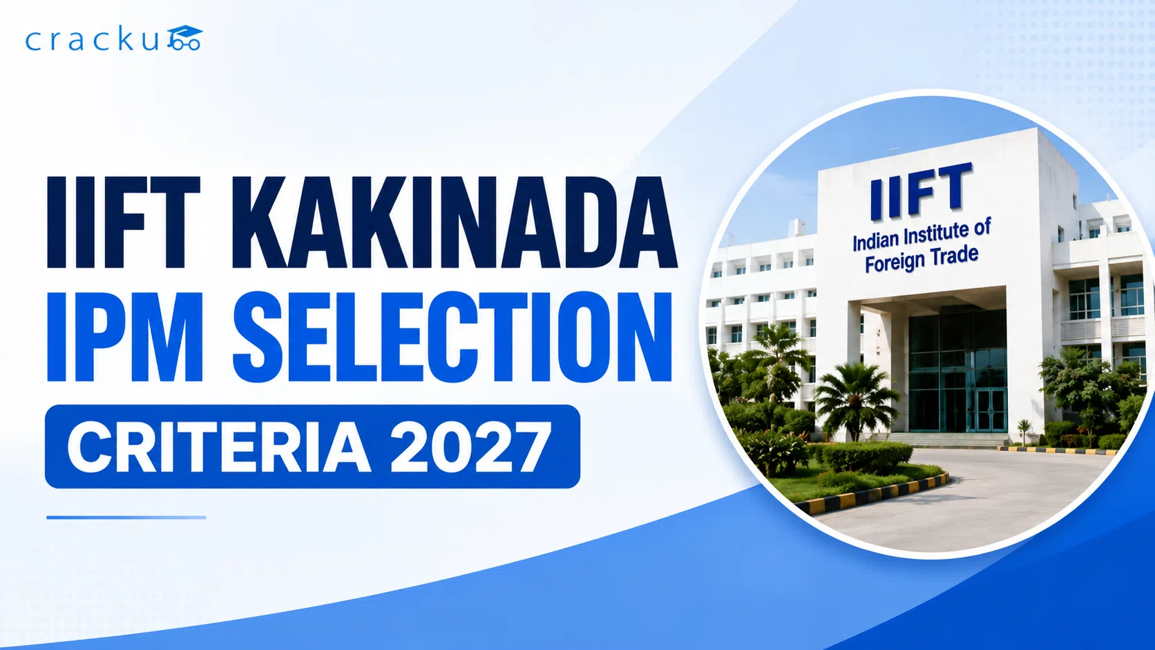 IIFT Kakinada IPM Selection Criteria 2027, Eligibility, Cutoffs, Fees image