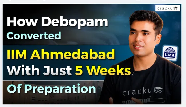 How Debopam Converted IIM Ahmedabad with 5 weeks of Preparation