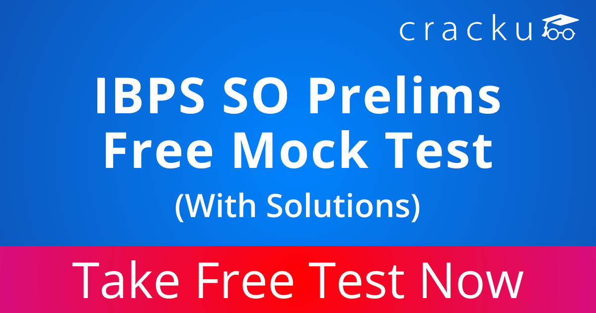 IBPS SO Prelims Free Mock Test 2021 IBPS SO Prelims Free Mock Test 2021