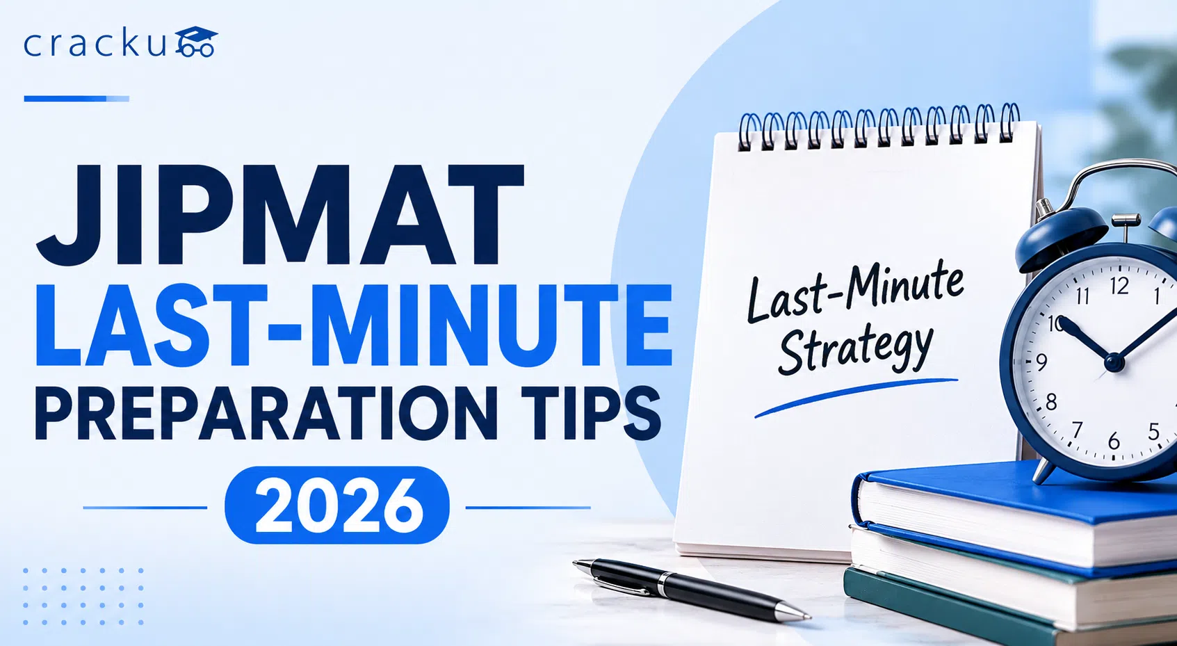 JIPMAT Last-Minute Preparation Tips 2026, Section-wise Strategy