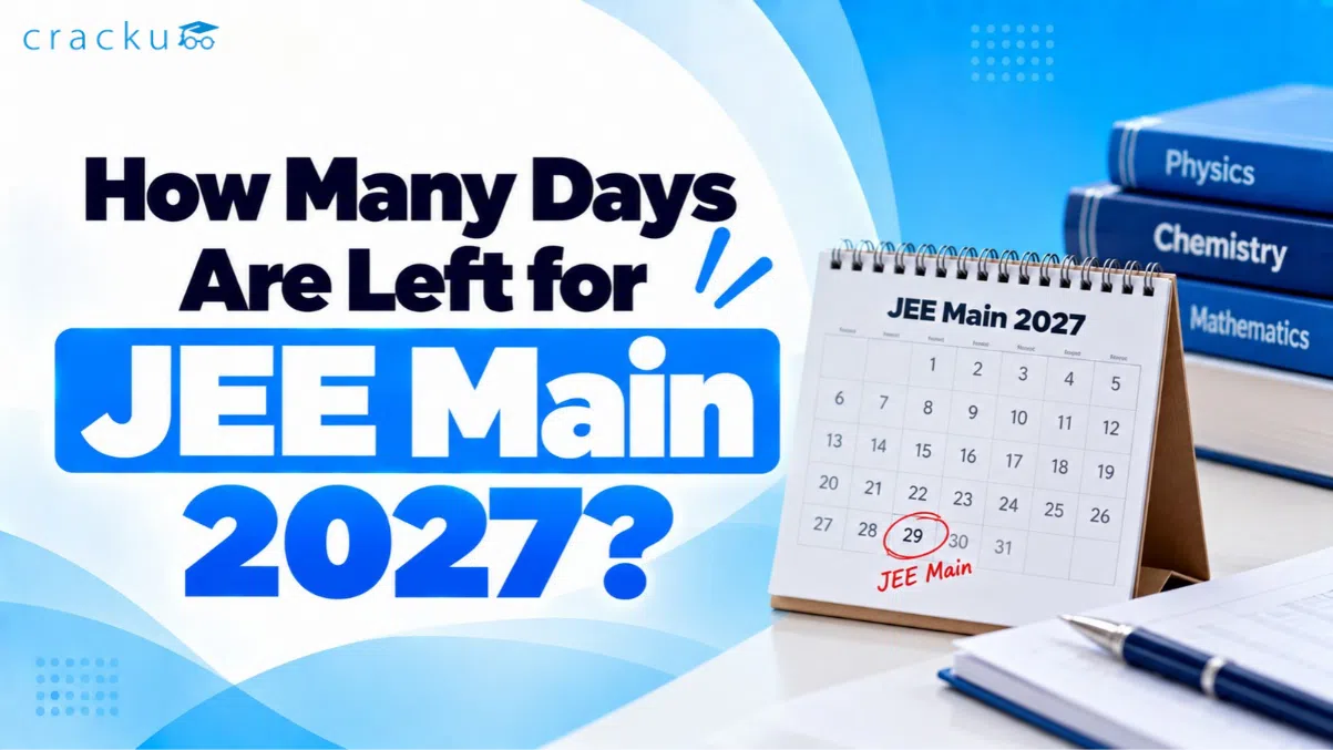How Many Days are Left for JEE Main 2027? Check Now